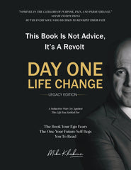 DAY ONE LIFE CHANGE — Legacy Edition